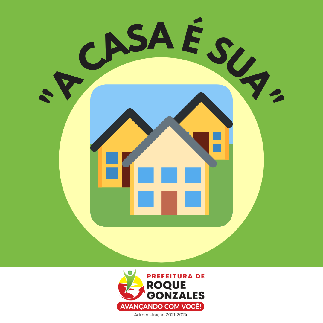 ABERTA AS INSCRIÇÕES PARA O PROGRAMA HABITACIONAL "A CASA É SUA"
